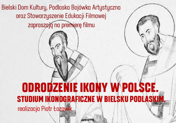 Premiera filmu „Odrodzenie ikony w Polsce”